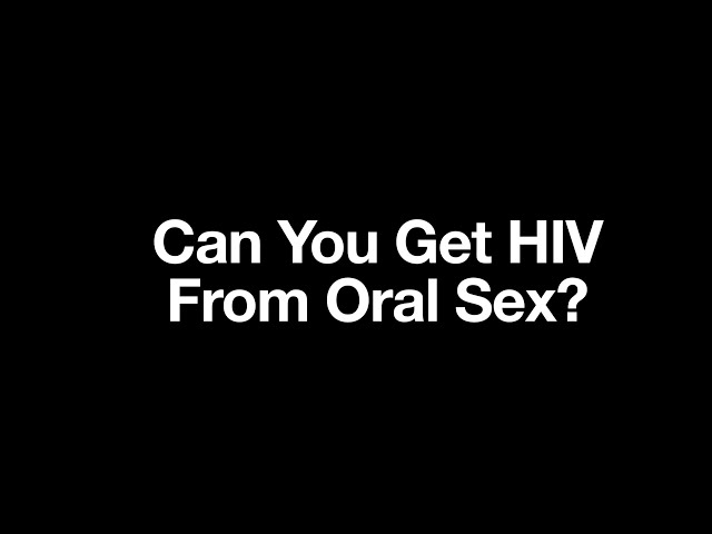 Hiv transmission trough oral sex - Real Naked Girls